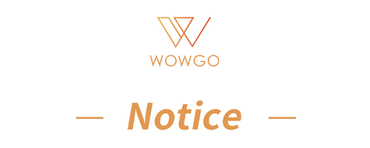 Notice - WOWGO BOARD